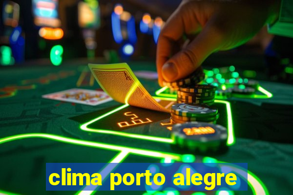 clima porto alegre